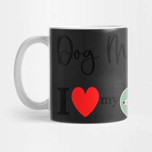 Dog Mom - I love my Australian Shepherd Mug